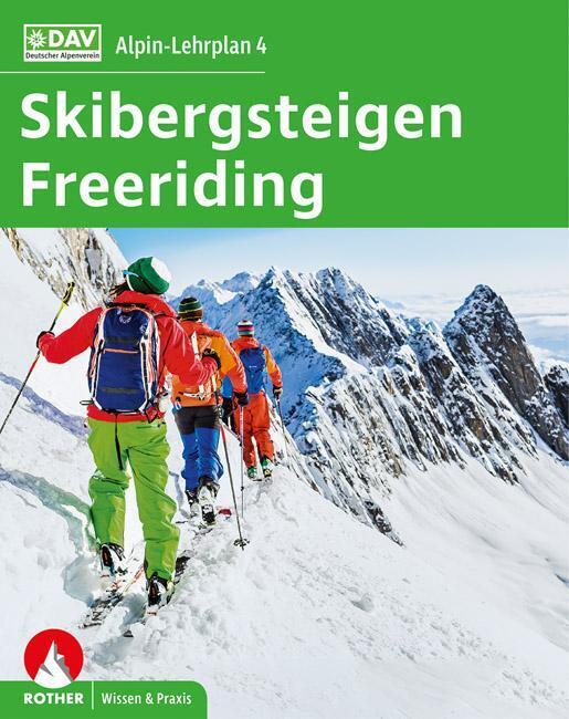 Alpin-lehrplan 4: Skibergsteigen - Freeriding Chris Semmel (u. A.)