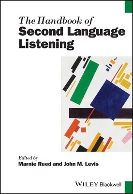 John M. Levis The Handbook of Second Language Listening (Hardback) (UK IMPORT)