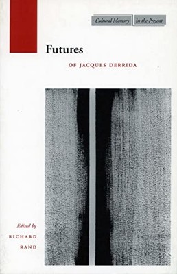 Futures: Von Jacques Derrida
