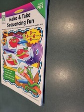 MAKE  TAKE SEQUENCING FUN, GRADES PK - 2: REPRODUCIBLE Brand New See Pictures