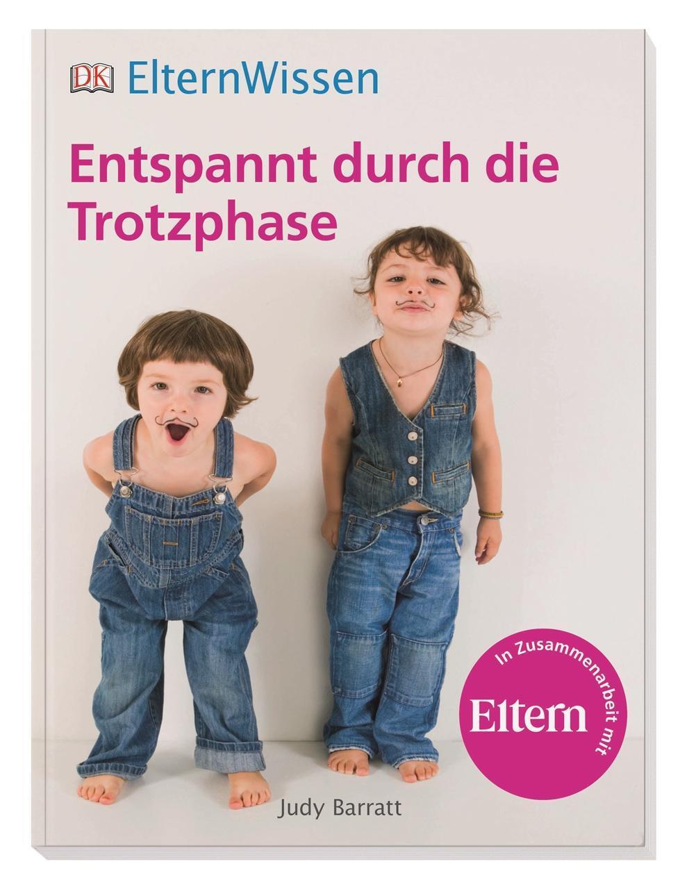 Elternwissen. Entspannt Durch Die Trotzphase, Judy Barratt