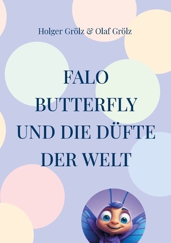 Holger Grölz Olaf Grölz Falo Butterfly (Tascabile)