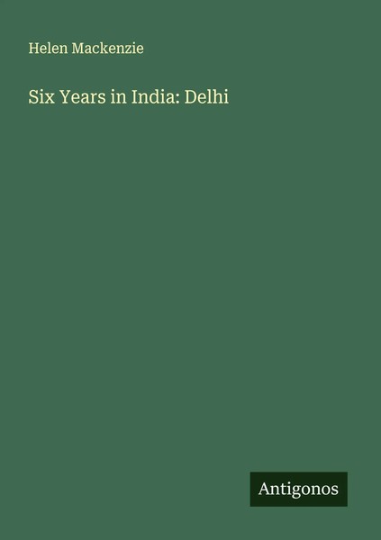 Helen Mackenzie | Six Years In India: Delhi | Taschenbuch | Englisch (2025)-image