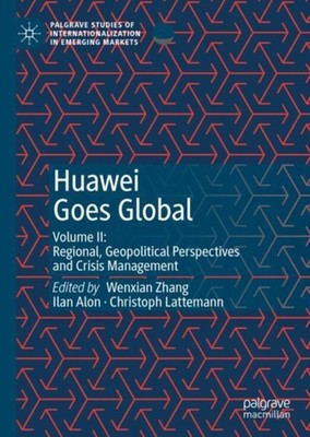 HUAWEI GOES GLOBAL by WENXIAN ZHANG Hardback Self Help Business