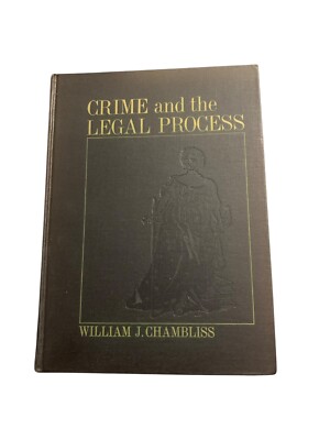 Crime and the Legal Process Hardcover By William J. Chambliss Hardcover 1969