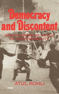 Democracy and Discontent India's Growing Crisis of Governability Kohli Hardback