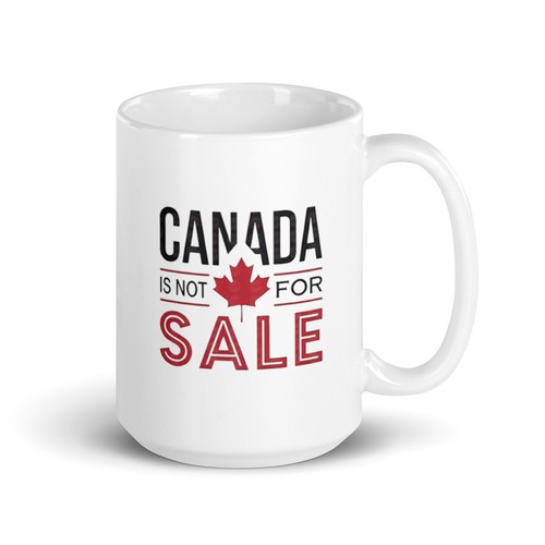 Canada Not for Sale – Bold Quote Mug – Patriotic Statement Gift Idea