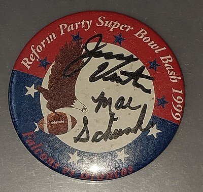 Jesse Ventura Mae Schunk Auto Signed  1999 Minnesota Reform Party Button