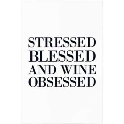 stressed blessed and wine obsessed 11001000928