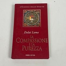 Dalai Lama - La compassione e la purezza i classici dello spirito Fabbri
