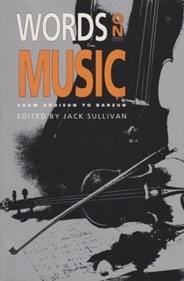 Words On Music: From Addison To Barzun