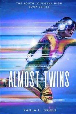 Almost Twins: Book Three of The South Louisiana High Series by Paula L. Jones Pa