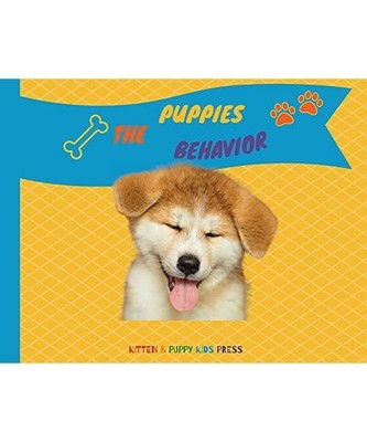 The Puppies Behavior: How to explain quickly and in a fun way to a child the beh