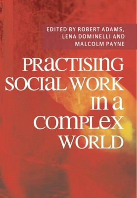 Practising Social Work IN Komplex Welt Taschenbuch