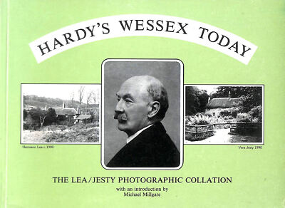 Hardy's Wessex Today: v. 1: The Lea / Jesty Photographic Collation