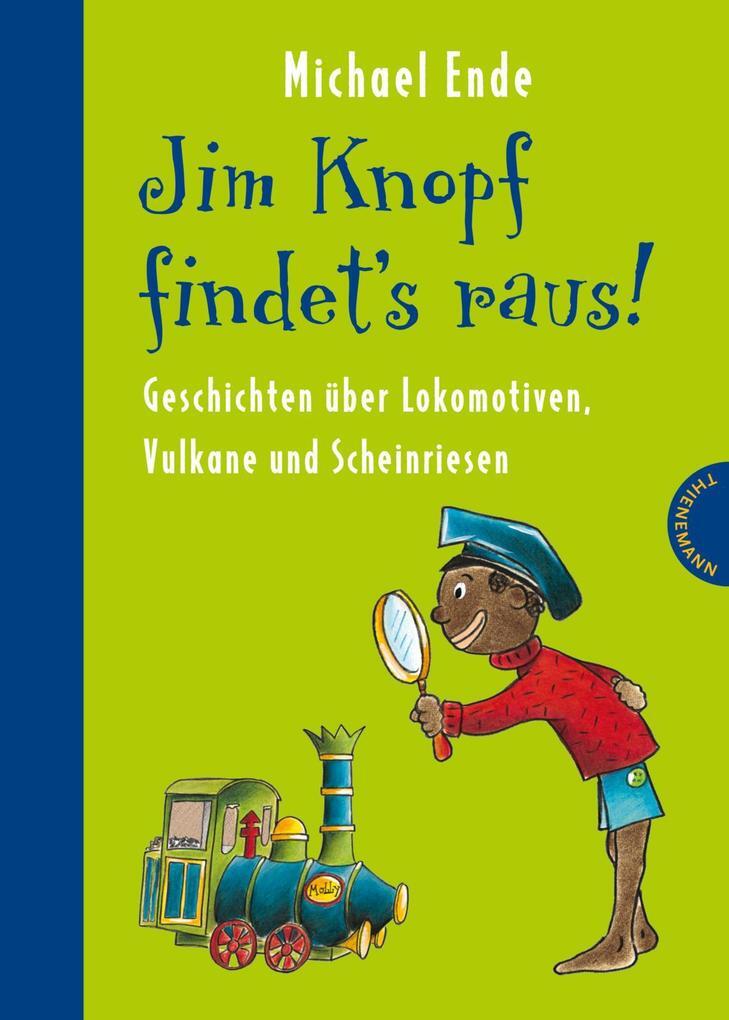 Jim Knopf Findet's Raus - Alles Über Lokomotiven, Vulkane Und