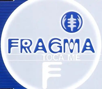 Fragma - Toca Me