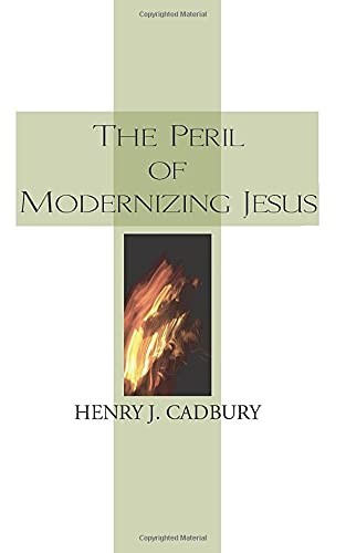 The Peril of Modernizing Jesus.New 9781556351457 Fast Free Shipping<|