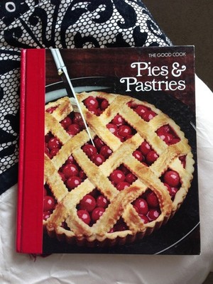 Pies & Pastries (The Good Cook Techniques & Recipes Series)