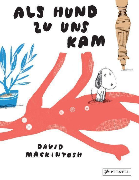 Thumbnail - Als Hund Zu Uns Kam David Mackintosh Buch 32 S. Deutsch 2022 Prestel