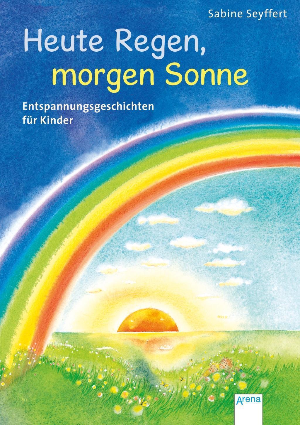 Thumbnail - Heute Regen, Morgen Sonne | Sabine Seyffert | Entspannungsgeschichten