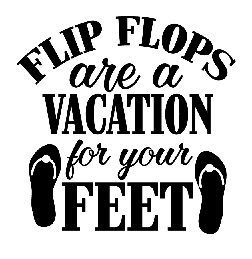Flip Flops Are A Vacation For Your Feet Vinyl Decal Sticker For Home Cup a1534-image