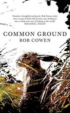 Common Ground by Cowen, Rob Book The Cheap Fast Free Post