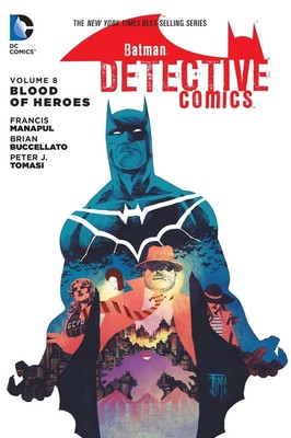 Batman: Detective Comics Vol. 8: Blood of Heroes (Batman: Detective Comics, ...