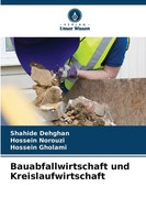 Shahide Dehghan (U. A.) | Bauabfallwirtschaft Und Kreislaufwirtschaft | Buch