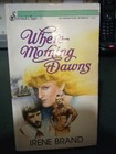 Where Morning Dawns by Irene Brand (Paperback, 1986)