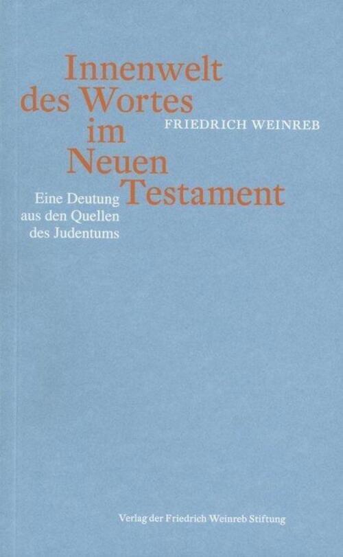 Thumbnail - Innenwelt Des Wortes Neuen Testament | Friedrich Weinreb | Taschenbuch
