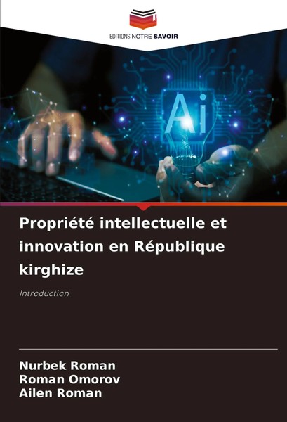 Nurbek Roman (U. A.) | PropriéTé Intellectuelle Et Innovation En RéPublique...-image