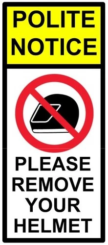 Please Remove Your Helmet Polite Notice Self Adhesive Vinyl Sticker