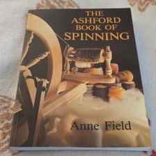 The Ashford Book of Spinning by Anne Field Illustrated Vintage Paperback 1986