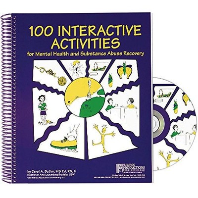 100 Interactive Activities for Mental Health and Substance Abuse Recovery by Ca