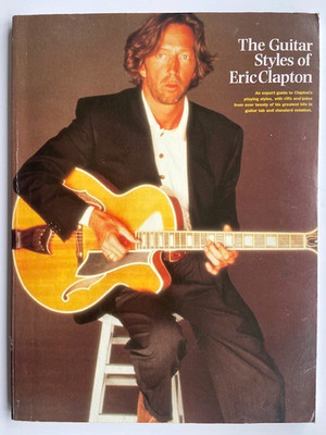 The GUITAR STYLES ERIC CLAPTON Music Lyrics Skills Song 1995 WISE BOOK AM91881