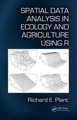 Spatial Data Analysis in Ecology and Agriculture Using R by 