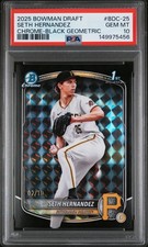2025 BOWMAN DRAFT CHROME-BLACK GEOMETRIC #BDC-25 SETH HERNANDEZ 2/10 PSA 10