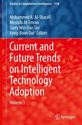 Current and Future Trends on Intelligent Technology Adoption Mohammed A. Al-Shar