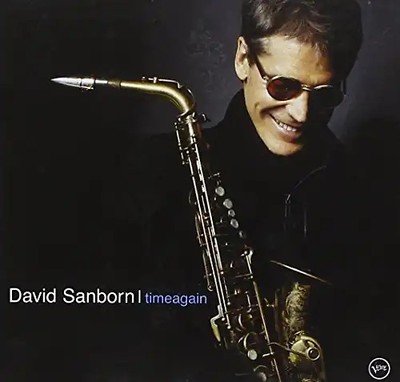 David Sanborn - Time Again