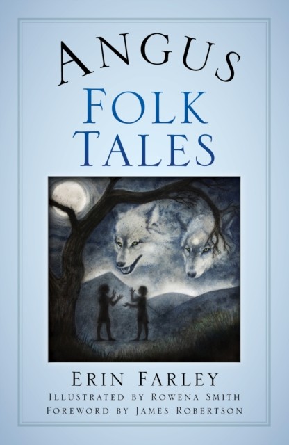 Angus Folk Tales by Erin Farley (Paperback Book)