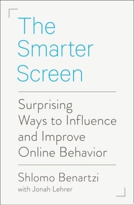The Smarter Screen: Surprising Ways to Influence and Im - Paperback NEW Benartzi