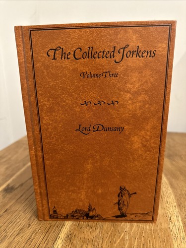 The Collected Jorkens Volume 3 by Lord Dunsany 2005 US Night Shade Books HB 1st - Picture 2 of 8