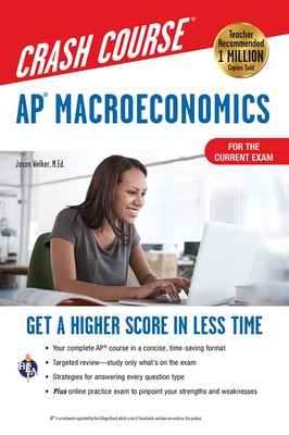 Ap(r) Macroeconomics Crash Course, Book + Online: Get a Higher Score in Less...
