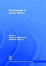 Encyclopedia of Library History Donald G. Jr., Wiegand, Wayne A.