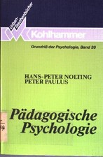 Pädagogische Psychologie. (Nr. 570) Grundriss der Psychologie; Bd. 20 Nolting, H
