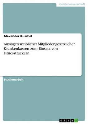 Aussagen weiblicher Mitglieder gesetzlicher Krankenkassen zum Einsatz von Fitnes