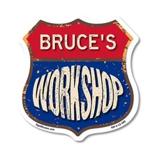 Bruce's Workshop Shield Shaped Sign Weather Resistant Crafted in the USA