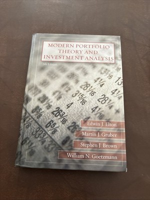 Modern Portfolio Theory and Investment Analysis by Edwin J. Elton, Stephen J....
