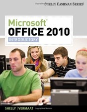 MICROSOFT OFFICE 2010: INTRODUCTORY SHELLY CASHMAN By Gary B. Shelly